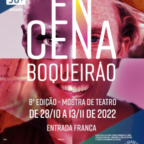 ENCENA BOQUEIRÃO 2022 - 8ª EDIÇÃO! DE 28/10 A 13/11!
